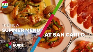 Experience the new Summer menu at San Carlo | The Guide Liverpool