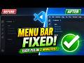 How to Fix VS Code Menu Bar Missing (File, Edit, Selection Not Showing) ? | 3 Easy Fixes