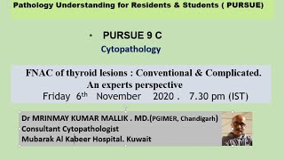 Pursue 9C (Live): Cytopathology- FNAC of Thyroid Lesions : Conventional and Complicated