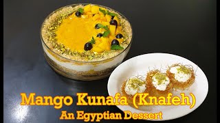 Mango Kunafa | Mini Kunafa | Egyptian Knafeh | Arabic Sweet Dessert | Eid Special Dish