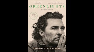 Greenlights by Matthew McConaughey: GO FAIL MORE!