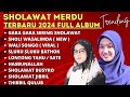 SHOLAWATAN FULL ALBUM 2024 GARA GARA SERING SHOLAWAT ALBUM BANJARI ( TRENDING) .