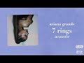 Ariana Grande - 7 Rings (Acoustic)