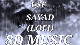 Sayad [8d music] [🎧]  LoFi