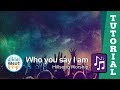 Who You Say I Am - Chords Tutorial - Hillsong Worship