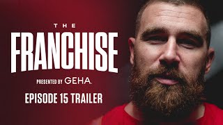 The Franchise Episode 15 Trailer | A little foreshadowing from Travis Kelce | Kansas City Chiefs