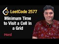 Minimum Time to Visit a Cell In a Grid - Leetcode 2577 - Python