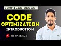 Introduction to Code Optimization | Compiler Design