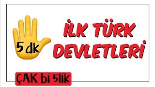 5 dk'da İlk Türk Devletleri | Çak Bi 5lik