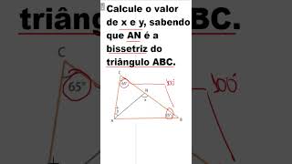 GEOMETRIA PLANA: Calcule o valor de x e y, sabendo que AN é a bissetriz do triângulo ABC.