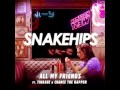 Snakehips ft. Tinashe & Chance The Rapper 'All My Friends'