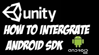 Unity Lesson - Android SDK - How to Set up the Android SDK to Build Project in Unity