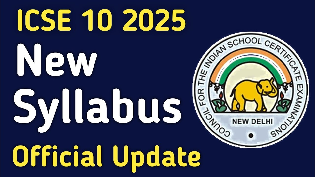 Board Exam 2025 Icse Class 10 New Syllabus Icse Class 10 New Syllabus