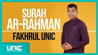 FAKHRUL UNIC - SURAH AR RAHMAN