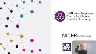 UKRI Interdisciplinary Centre for Circular Chemical Economy Centre overview