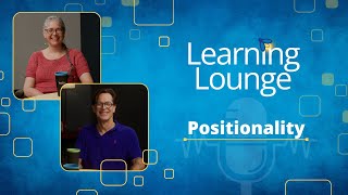 Learning Lounge - Positionality with Tara Million and David Kootnikoff