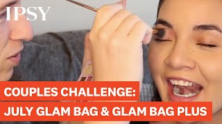 Couples Challenge: July Glam Bag & Glam Bag Plus | IPSY