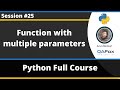 Function with multiple parameters (Python Tutorial - Part 25)