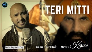 Teri Mitti (Lyrics) - Kesari | Akshay Kumar & Parineeti Chopra | Arko | B Praak | Manoj Muntashir