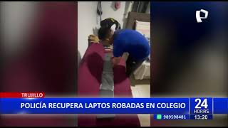 Trujillo: Policía recupera laptops robadas en colegio