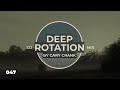 Cary Crank's Deep Rotation 047 - Deep and dark Progressive House Dj Mix