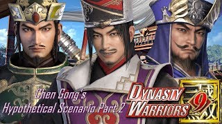 Chen Gong DLC Scenario Part 2 "Betraying A Traitor" | Dynasty Warriors 9 |