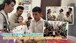 HAPPY BIRTHDAY QEINAN 🥳 SYUKURAN BARENG DI RUMAH, TETEP SERU! | Arumi Bachsin