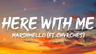 Marshmello - Here With Me (Lyrics) Ft. CHVRCHES