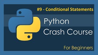 #9 - Conditional Statements - Introduction To Python Programming