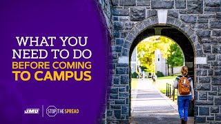 Stop the Spread - What You Need to Do Before Coming to Campus