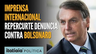 ENTENDA A REAÇÃO DA IMPRENSA INTERNACIONAL APÓS DENUNCIA CONTRA BOLSONARO POR TENTATIVA DE GOLPE!