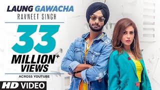 Laung Gawacha: Ravneet Singh (Full Song) Vee | Team DG | Latest Punjabi Songs 2019