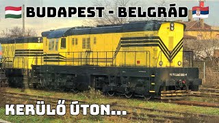 ELMENTEM BELGRÁDBA, pedig még NEM IS JÁR A VONAT! * 🇭🇺🚆🇷🇸 * Vonatút, kis buszozással fűszerezve