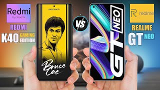 Redmi K40 Gaming Edition vs Realme GT Neo | comparison