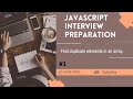 find duplicates elements in array || JavaScript interview preparation