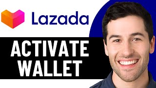 HOW TO ACTIVATE LAZADA WALLET 2025! (FULL GUIDE)