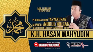 PENGAJIAN UMUM K.H. HASAN WAHYUDIN DALAM RANGKA TASYAKURAN MUSHOLLA NURUL IKHSAN PEGAGAN LOR