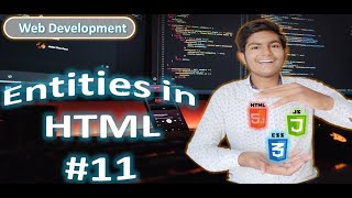 HTML Tutorial: Entities in HTML || Web Development Tutorials || #11