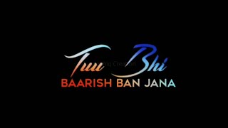 Baarish Ban Jaana : Stebin Ben & Payal Dev | Baarish Ban Jana Status | Jab Main Badal Ban Jau Status