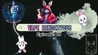 World Vape Organization “Vape Rendezvous” Season 1 Episode 9