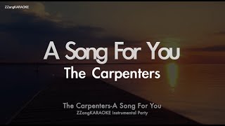 The Carpenters-A Song For You (MR/Instrumental) (Karaoke Version)