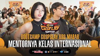 BOOTCAMP RRQ MABAR COSPLAY CONTEST MENTORNYA KELAS DUNIA