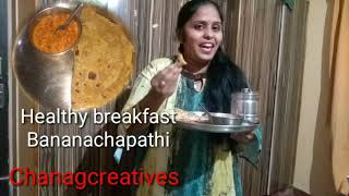 #Healthybreakfastbananachapathi##chanagcreatives#Healthy breakfast Banana chapathi