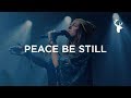 Peace Be Still - Lauren Daigle | Heaven Come 2018
