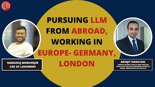 Pursuing LLM from abroad, working in Europe- Germany, London | Abhijit Narayan \u0026 Ramanuj Mukherjee