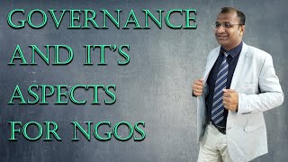 Governance  \u0026 It's Aspects in the context of NGOs