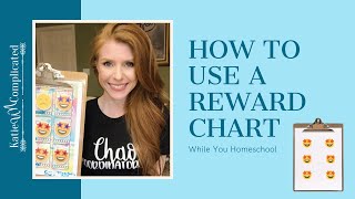How to Use a Reward Chart by Katie Uncomplicated