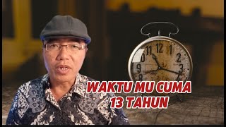 KEJAR MIMPI MU, WAKTUNYA HANYA 13 TAHUN