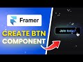 How To Create Button Component In Framer (Full Guide)