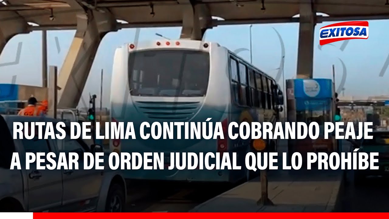 🔴🔵Rutas De Lima Continúa Cobrando Peaje En Puente Piedra Pese A Orden ...